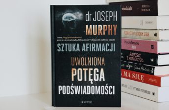 sztuka afirmacji uwolniona potęga podświadomości dr Jospeh Murphy, podsumowanie grudnia 2018