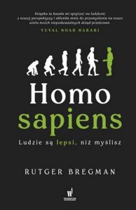 grafika przedstawia okładkę książki Homo sapiens. Ludzie są lepsi, niż myślisz – Rutger Bregman