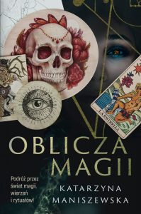 okładka książki Oblicza magii – Katarzyna Maniszewska